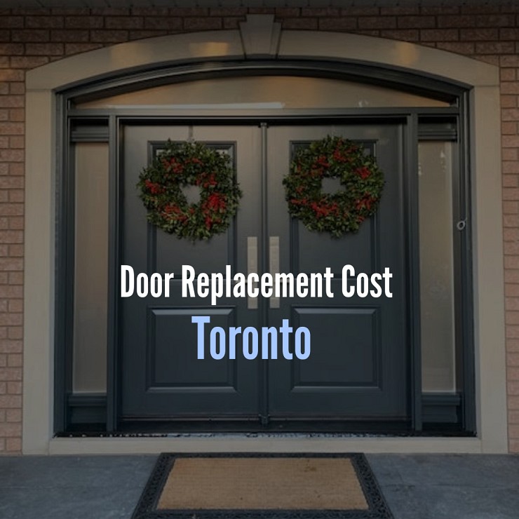 How Much Does Door Installation and Replacement Cost in Toronto